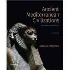 Ancient Mediterranean Civilizations : From Prehistory to 640 CE 3rd