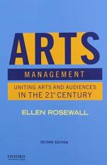 Arts Management : Uniting Arts and Audiences in the 21st Century
