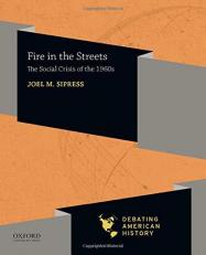 Fire in the Streets : The Social Crisis of The 1960s 