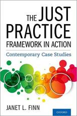 The Just Practice Framework in Action : Contemporary Case Studies 