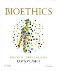 Bioethics : Principles, Issues, and Cases 5th