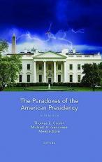 The Paradoxes of the American Presidency 6th