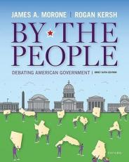 By the People : Debating American Government, Brief Edition 6th