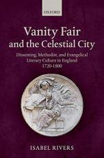Vanity Fair and the Celestial City : Dissenting, Methodist, and Evangelical Literary Culture in England 1720-1800 