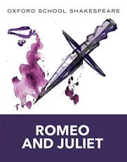 Romeo and Juliet : Oxford School Shakespeare 6th