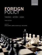 Foreign Policy : Theories, Actors, Cases 3rd