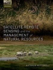Satellite Remote Sensing and the Management of Natural Resources 