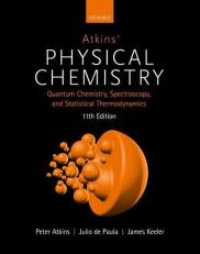 Atkins' Physical Chemistry 11e : Volume 2: Quantum Chemistry, Spectroscopy, and Statistical Thermodynamics