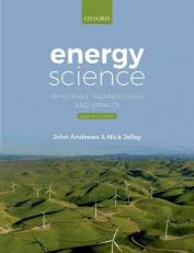 Energy Science : Principles, Technologies, and Impacts 4th