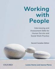 Working with People : Communication Skills for Reflective Practice, Second Canadian Edition