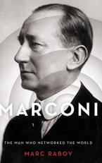 Marconi : The Man Who Networked the World 