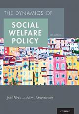 The Dynamics of Social Welfare Policy 4th