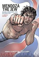 Mendoza the Jew : Boxing, Manliness, and Nationalism, a Graphic History 