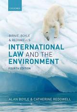 Birnie, Boyle, and Redgwell's International Law and the Environment 4th