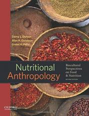 Nutritional Anthropology : Biocultural Perspectives on Food and Nutrition 2nd