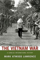 The Vietnam War : A Concise International History 