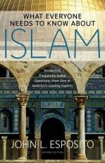 What Everyone Needs to Know about Islam 2nd