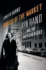 Goddess of the Market : Ayn Rand and the American Right 