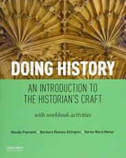 Doing History : An Introduction to the Historian's Craft, with Workbook Activities 
