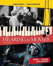 Hearing the Movies : Music and Sound in Film History 2nd