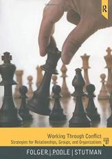 Working Through Conflict : Strategies for Relationships, Groups, and Organizations 7th