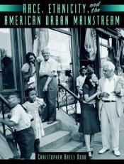 Race, Ethnicity, and the American Urban Mainstream 