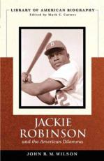Jackie Robinson and the American Dilemma (Library of American Biography) 