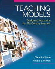 Teaching Models : Designing Instruction for 21st Century Learners