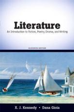 Literature : An Introduction to Fiction, Poetry, Drama, and Writing 11th