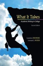 What It Takes : Academic Writing in College 2nd