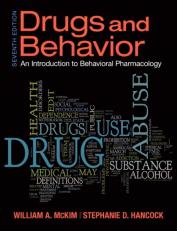 Drugs and Behavior: An Introduction to Behavioral Pharmacology, Seventh Edition