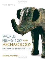 World Prehistory and Archaeology 3rd