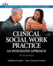 Clinical Social Work Practice : An Integrated Approach 5th