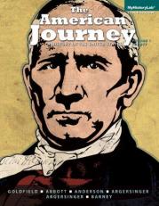 The American Journey : A History of the United States, Volume 1 (to 1865) 7th