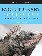 Evolutionary Psychology : The New Science of the Mind 5th