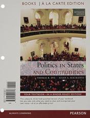 Politics in States and Communities Books a la Carte Edition 15th
