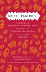Greek Tragedies 1 : Aeschylus: Agamemnon, Prometheus Bound; Sophocles: Oedipus the King, Antigone; Euripides: Hippolytus Volume 1