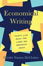 Economical Writing, Third Edition : Thirty-Five Rules for Clear and Persuasive Prose