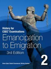 History for CSEC Examinations: Emancipation to Emigration Book 2