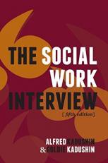The Social Work Interview : Fifth Edition