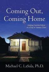 Coming Out, Coming Home : Helping Families Adjust to a Gay or Lesbian Child 