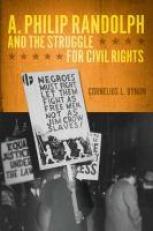 A. Philip Randolph and the Struggle for Civil Rights 