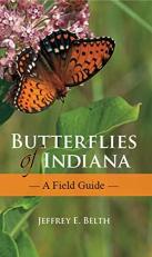 Butterflies of Indiana : A Field Guide 