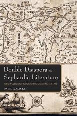 Double Diaspora in Sephardic Literature : Jewish Cultural Production Before and After 1492 
