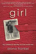 Girl : My Childhood and the Second World War