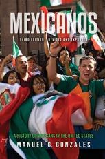 Mexicanos : A History of Mexicans in the United States 3rd