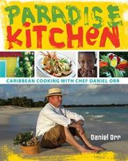 Paradise Kitchen : Caribbean Cooking with Chef Daniel Orr 