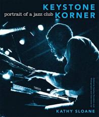 Keystone Korner : Portrait of a Jazz Club 