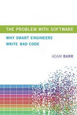 The Problem with Software : Why Smart Engineers Write Bad Code 