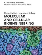 Quantitative Fundamentals of Molecular and Cellular Bioengineering 